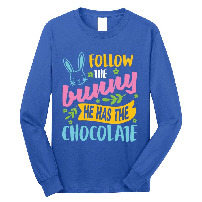 Funny Easter Sunday Dress Follow Bunny He Has Chocolate Gift Long Sleeve Shirt