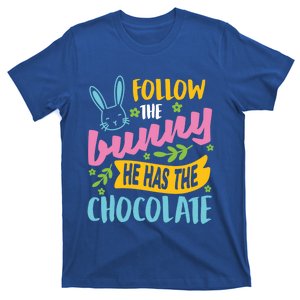 Funny Easter Sunday Dress Follow Bunny He Has Chocolate Gift T-Shirt