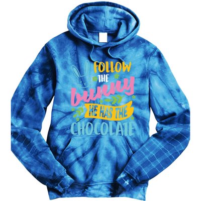 Funny Easter Sunday Dress Follow Bunny He Has Chocolate Gift Tie Dye Hoodie