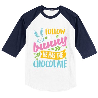 Funny Easter Sunday Dress Follow Bunny He Has Chocolate Gift Baseball Sleeve Shirt