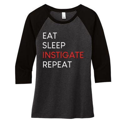 funny et sleep instigate repeat Women's Tri-Blend 3/4-Sleeve Raglan Shirt