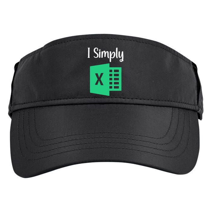 Funny Excel Spreadsheet Gift I Simply Excel Adult Drive Performance Visor