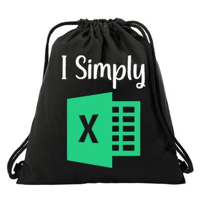 Funny Excel Spreadsheet Gift I Simply Excel Drawstring Bag