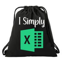 Funny Excel Spreadsheet Gift I Simply Excel Drawstring Bag