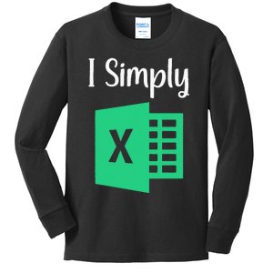 Funny Excel Spreadsheet Gift I Simply Excel Kids Long Sleeve Shirt