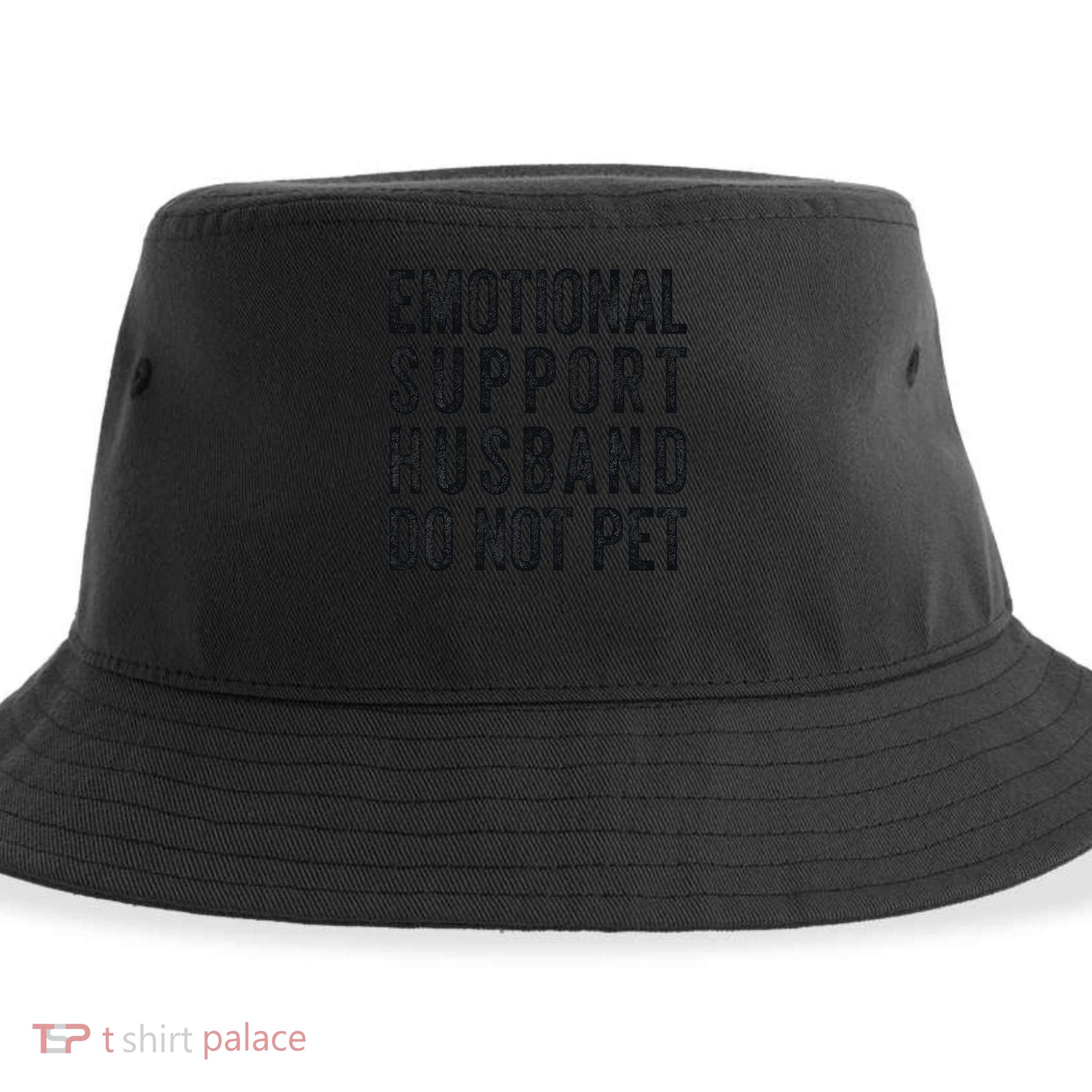Funny Emotional Support Husband Do Not Pet Retro Husbands Sustainable Bucket Hat