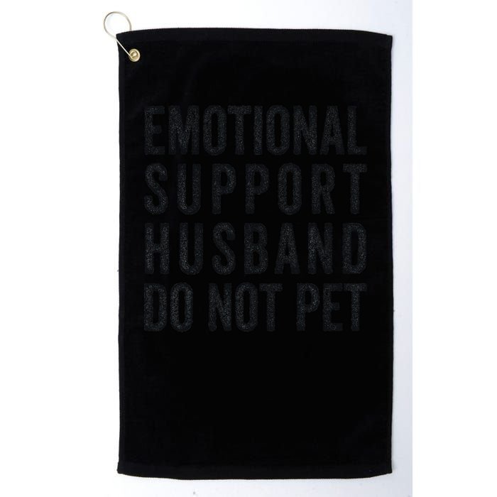 Funny Emotional Support Husband Do Not Pet Retro Husbands Golf Towel