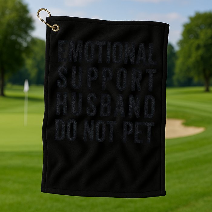 Funny Emotional Support Husband Do Not Pet Retro Husbands Golf Towel