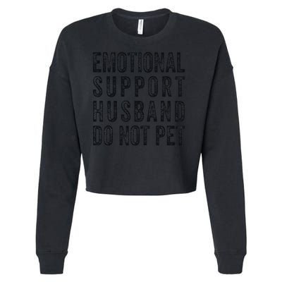 Funny Emotional Support Husband Do Not Pet Retro Husbands Cropped Pullover Crew