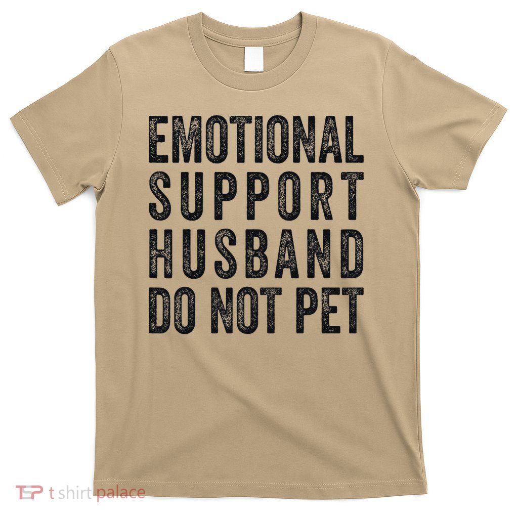 Funny Emotional Support Husband Do Not Pet Retro Husbands T-Shirt
