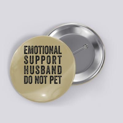 Funny Emotional Support Husband Do Not Pet Retro Husbands Button