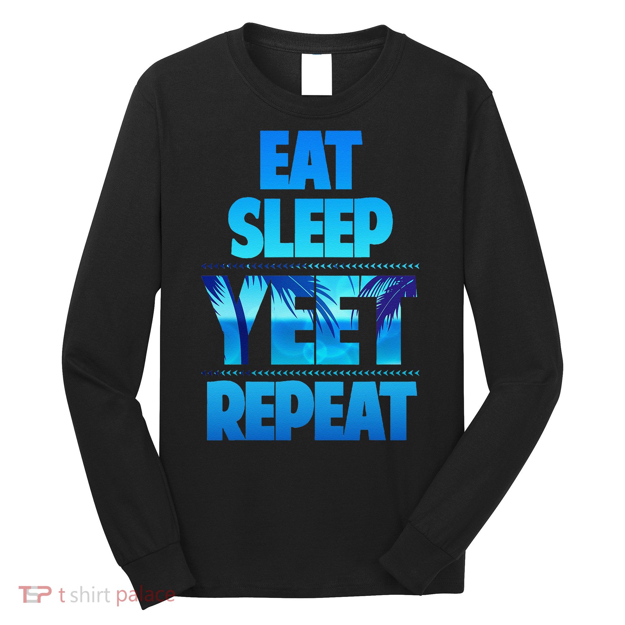 Funny Eat Sleep Yeet Repeat Vintage Gift Long Sleeve Shirt
