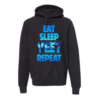 Funny Eat Sleep Yeet Repeat Vintage Gift Premium Hoodie