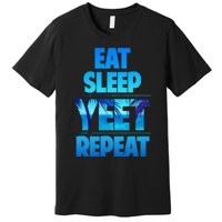 Funny Eat Sleep Yeet Repeat Vintage Gift Premium T-Shirt