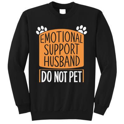 Funny Emotional Support Husband Do Not Pet Sweatshirt