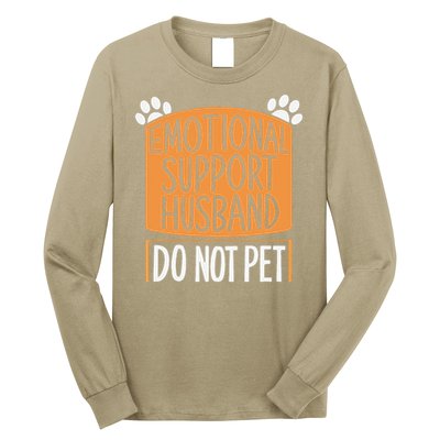 Funny Emotional Support Husband Do Not Pet Long Sleeve Shirt
