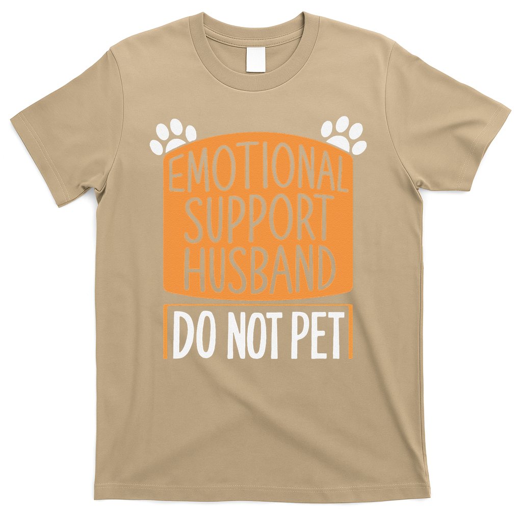 Funny Emotional Support Husband Do Not Pet T-Shirt