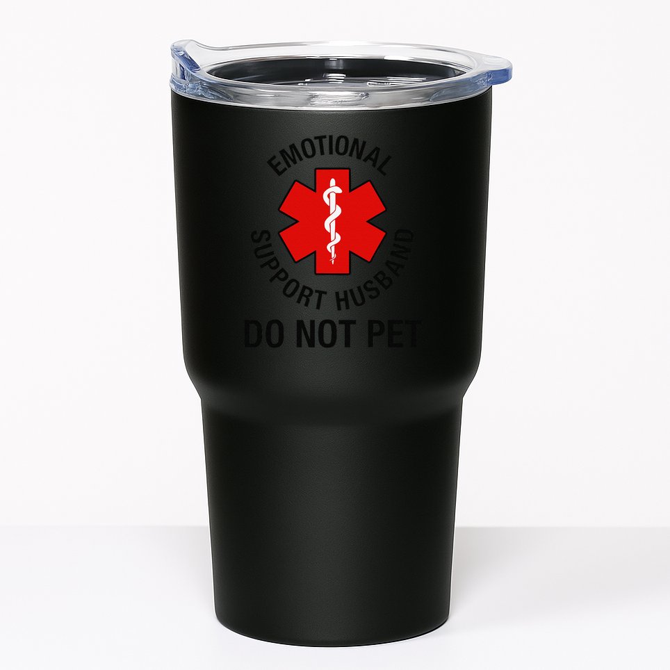 Funny Emotional Support Husband Do Not Pet Saying Tumbler