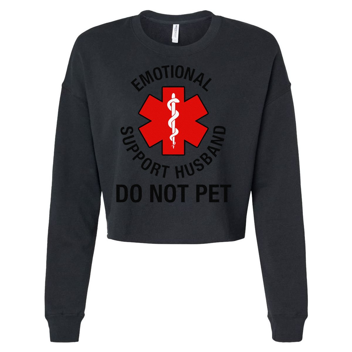 Funny Emotional Support Husband Do Not Pet Saying Cropped Pullover Crew