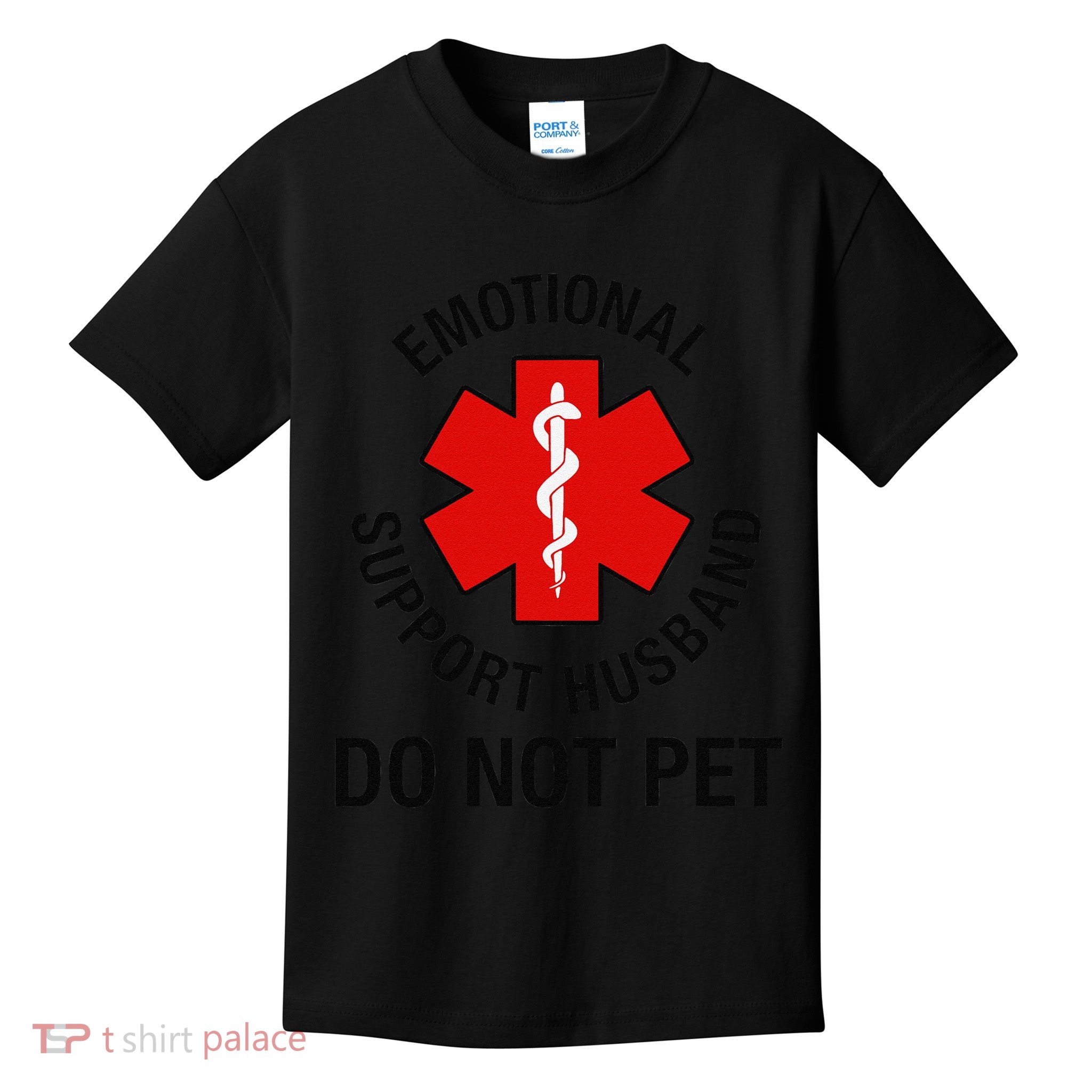 Funny Emotional Support Husband Do Not Pet Saying Kids T-Shirt