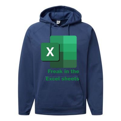 Funny Excel Sheets Freak In The Excel Sheets Performance Fleece Hoodie