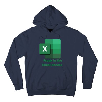 Funny Excel Sheets Freak In The Excel Sheets Hoodie