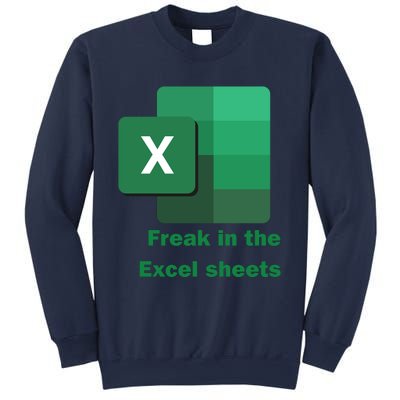 Funny Excel Sheets Freak In The Excel Sheets Sweatshirt