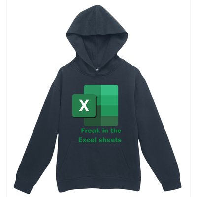 Funny Excel Sheets Freak In The Excel Sheets Urban Pullover Hoodie