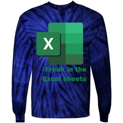 Funny Excel Sheets Freak In The Excel Sheets Tie-Dye Long Sleeve Shirt