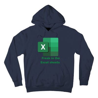 Funny Excel Sheets Freak In The Excel Sheets Tall Hoodie