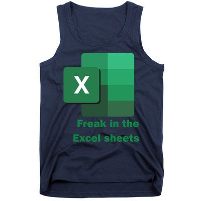 Funny Excel Sheets Freak In The Excel Sheets Tank Top