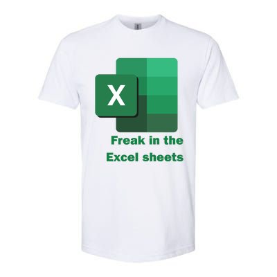 Funny Excel Sheets Freak In The Excel Sheets Softstyle CVC T-Shirt