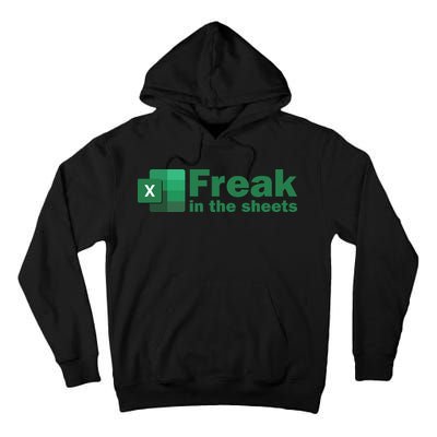 Funny Excel Sheets Freak In The Excel Sheets Tall Hoodie