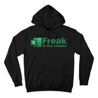 Funny Excel Sheets Freak In The Excel Sheets Tall Hoodie