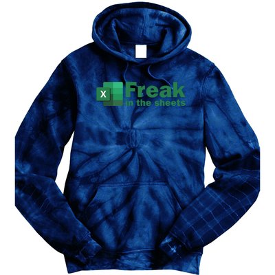 Funny Excel Sheets Freak In The Excel Sheets Tie Dye Hoodie