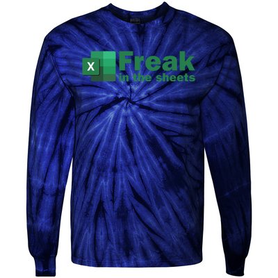 Funny Excel Sheets Freak In The Excel Sheets Tie-Dye Long Sleeve Shirt