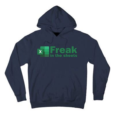 Funny Excel Sheets Freak In The Excel Sheets Tall Hoodie