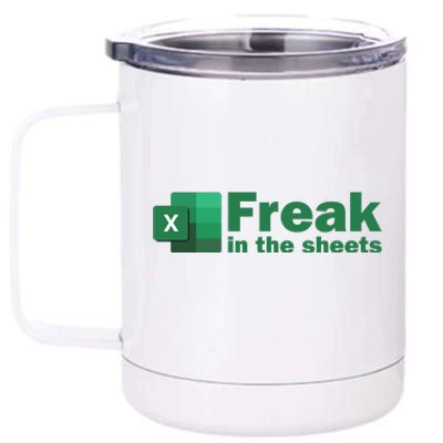 Funny Excel Sheets Freak In The Excel Sheets 12 oz Stainless Steel Tumbler Cup