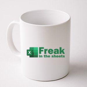 Funny Excel Sheets Freak In The Excel Sheets Coffee Mug