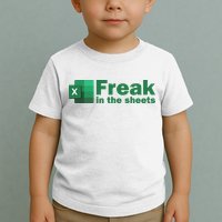 Funny Excel Sheets Freak In The Excel Sheets Toddler T-Shirt