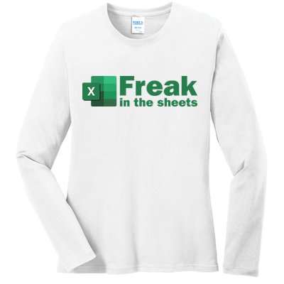 Funny Excel Sheets Freak In The Excel Sheets Ladies Long Sleeve Shirt