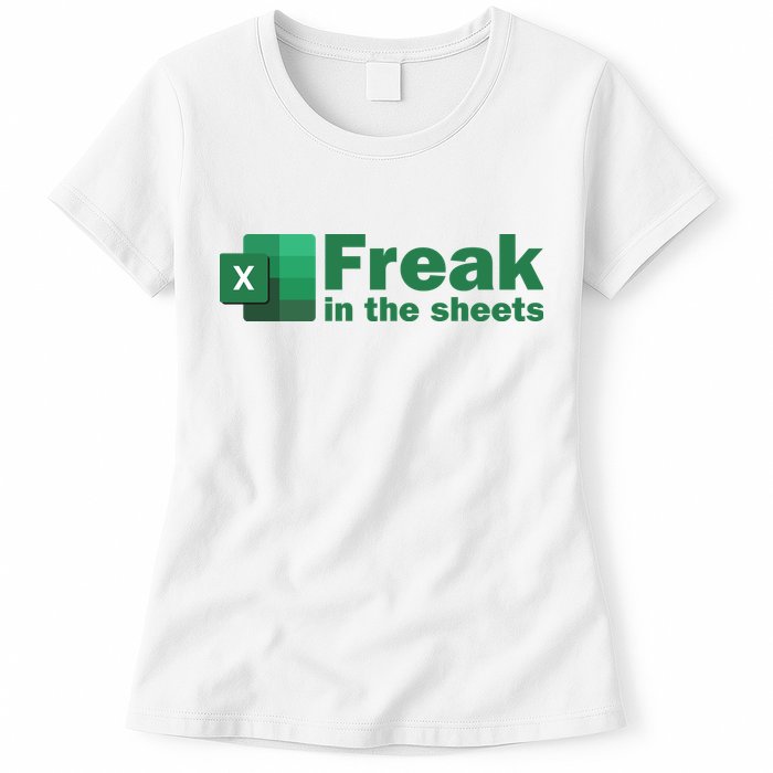 Funny Excel Sheets Freak In The Excel Sheets Womens T-Shirt