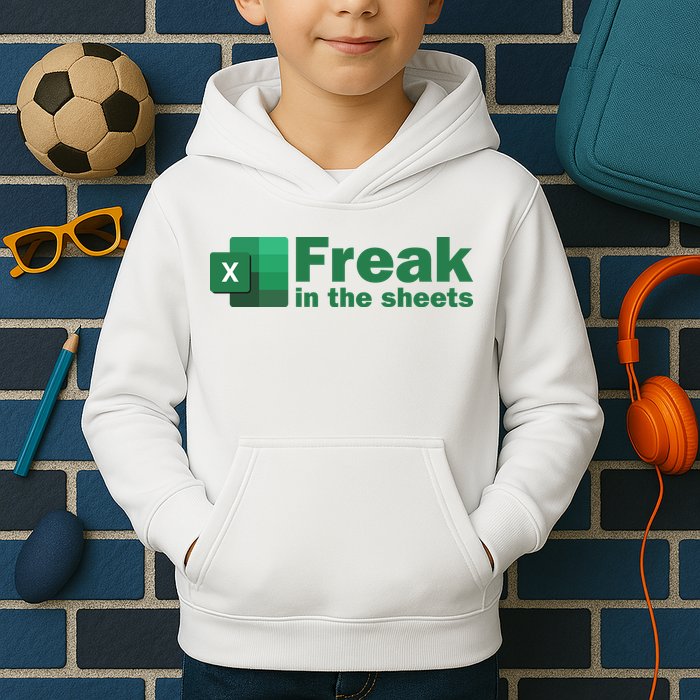 Funny Excel Sheets Freak In The Excel Sheets Kids Hoodie
