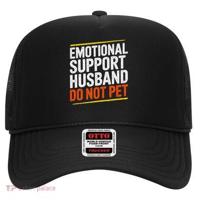 Funny Emotional Support Husband Do Not Pet For Women High Crown Mesh Back Trucker Hat