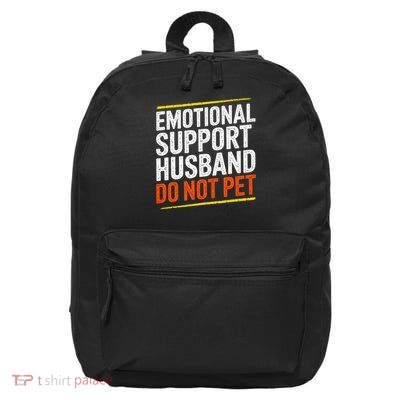 Funny Emotional Support Husband Do Not Pet For Women 16 in Basic Backpack