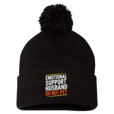 Funny Emotional Support Husband Do Not Pet For Women Pom Pom 12in Knit Beanie