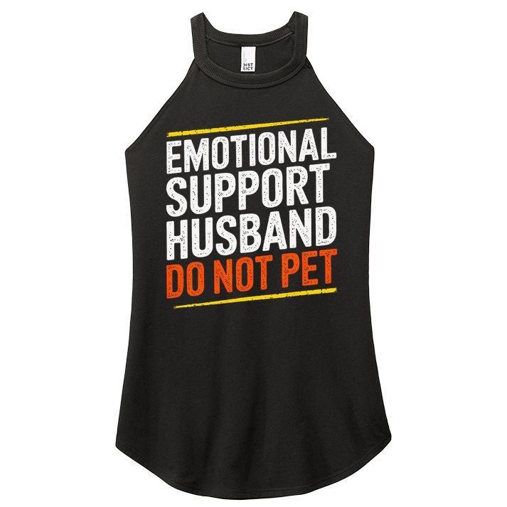 Funny Emotional Support Husband Do Not Pet For Women Women's Perfect Tri Rocker Tank