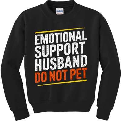 Funny Emotional Support Husband Do Not Pet For Women Kids Sweatshirt