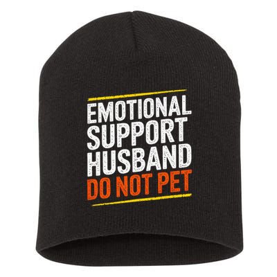 Funny Emotional Support Husband Do Not Pet For Women Short Acrylic Beanie