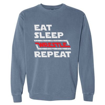 Funny Eat Sleep Wrestle Repeat Wrestling Gift Gift Garment-Dyed Sweatshirt